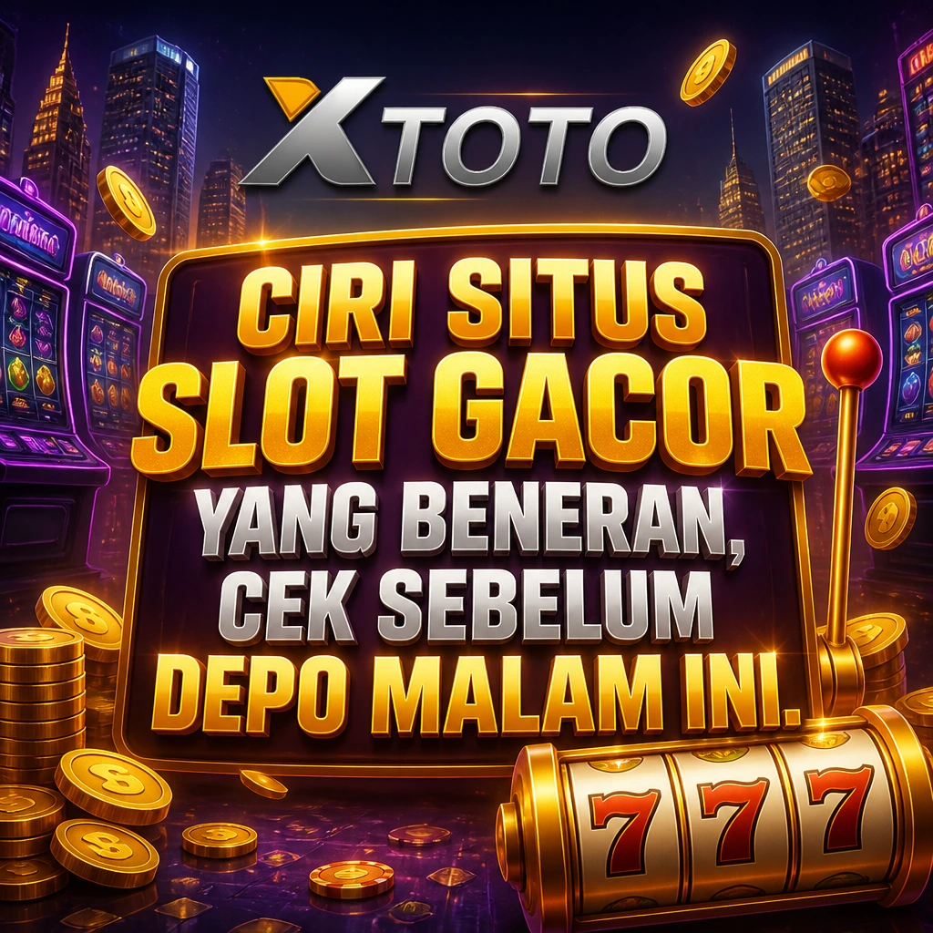 XTOTO Link Situs Slot Gacor Sekali Menang Maxwin Terbaru Hari Ini.